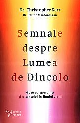 Semnale despre Lumea de Dincolo  - găsirea speranţei şi a sensului în finalul vieţii 