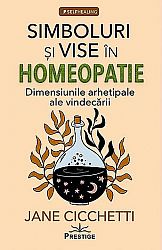 Simboluri şi vise în homeopatie  - dimensiunile arhetipale ale vindecării 