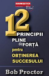 12 principii pline de forţă pentru obţinerea succesului 