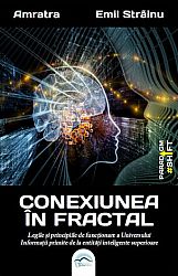 Conexiunea în fractal - legile şi principiile de funcţionare a Universului