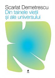 Din tainele vieţii şi ale universului 