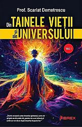 Din tainele vieţii şi ale universului - vol. 1 