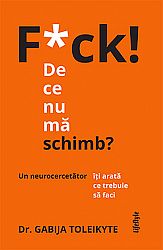 F*ck! De ce nu mă schimb? 