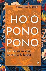 Ho'oponopono  - tot ce ai nevoie pentru a fi fericit 