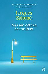 Mai am câteva certitudini 