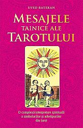 Mesajele tainice ale tarotului - o complexă interpretare spirituală a simbolurilor şi arhetipurilor din tarot