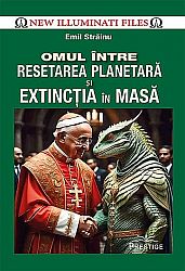 Omul între resetarea planetară şi extincţia în masă