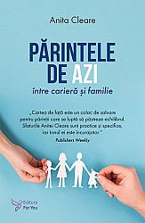 Părintele de azi - între carieră şi familie