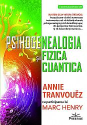 Psihogenealogia şi fizica cuantică  - o frumoasă însoţire 