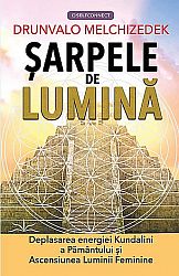 Şarpele de Lumină - deplasarea energiei Kundalini a Pământului şi Ascensiunea Luminii Feminine