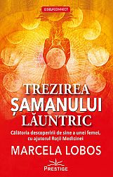 Trezirea şamanului lăuntric - călătoria descoperirii de sine a unei femei, cu ajutorul Roţii Medicinei