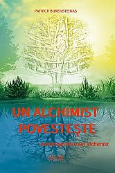 Un alchimist povesteşte  - autobiografia unui alchimist 