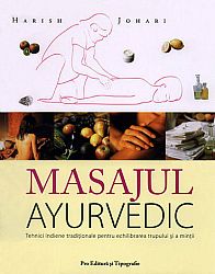 Masajul ayurvedic  - tehnici indiene tradiţionale pentru echilibrarea trupului şi a minţii 