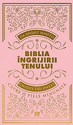 Biblia ingrijirii tenului  - ghidul tău onest pentru o piele minunată 