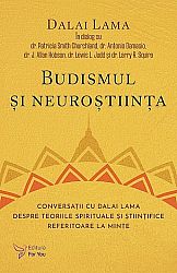 Budismul şi neuroştiinţa  - conversaţii cu Dalai Lama despre teoriile spirituale şi ştiinţifice referitoare la minte 
