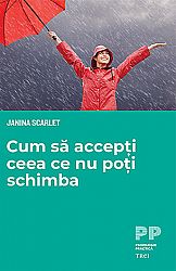 Cum să accepţi ceea ce nu poţi schimba 