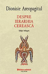 Despre ierarhia cerească  - (ediţie bilingvă) 
