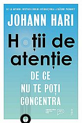 Hoţii de atenţie  - de ce nu te poţi concentra 