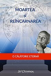 Moartea şi reîncarnarea  - o călătorie eternă 