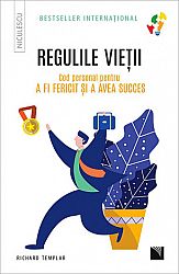 Regulile vieţii  - cod personal pentru a fi fericit şi a avea succes 