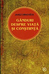 Gânduri despre viaţă şi conştiinţă 