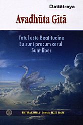 Avadhuta Gita  - totul este Beatitudine - Eu sunt precul cerul - Sunt liber 