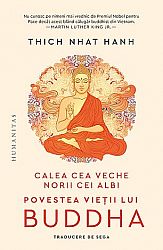 Calea cea veche, norii cei albi  - povestea vieţii lui Buddha 