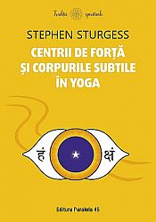 Centrii de forţă şi corpurile subtile în yoga 