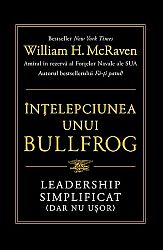 Înţelepciunea unui Bullfrog  - leadership simplificat (dar nu uşor) 