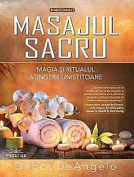 Masajul sacru  - magia şi ritualul atingerii liniştitoare 