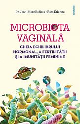 Microbiota vaginală - cheia echilibrului hormonal, a fertilităţii şi a imunităţii feminine