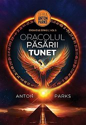 Oracolul Păsării Tunet - Cronicile Ǧírkù - volumul 5