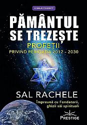 Pământul se trezeşte - profeţii privind perioada 2012-2030