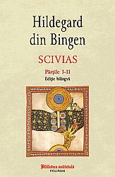 Scivias  - părţile I-II - ediţie bilingvă 