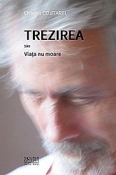 Trezirea sau Viaţa nu moare