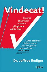 Vindecat!  - puterea sistemului imunitar şi legătura minte-corp 