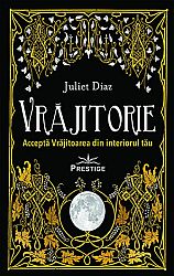 Vrăjitorie  - acceptă Vrăjitoarea din interiorul tău 
