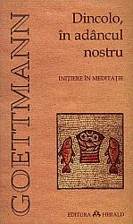 Dincolo, în adâncul nostru  - iniţiere în meditaţie 