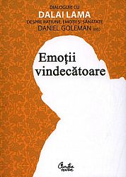 Emoţii vindecătoare  - dialoguri cu Dalai Lama despre raţiune, emoţii şi sănătate 