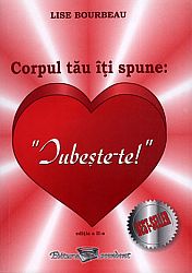 Corpul tău îţi spune: Iubeşte-te! 