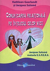 Comunicarea relaţională pe înţelesul celor mici  - metoda E.S.P.E.R.E. 