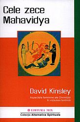 Cele zece Mahavidya  - aspectele feminine ale Divinităţii în viziunea tantrică 