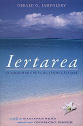 Iertarea  - cea mai mare putere vindecătoare 