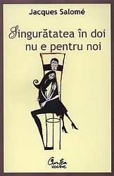 Singurătatea în doi nu e pentru noi  - cum să trăim împreună şi să ne păstrăm individualitatea 