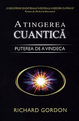 Atingerea cuantică - puterea de a vindeca 