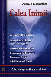 Calea inimii  - calea înţelepciunii trece prin inimă 