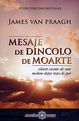 Mesaje de dincolo de moarte  - relatări şocante ale unui medium despre viaţa de apoi 