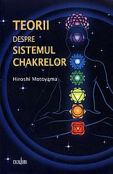 Teorii despre sistemul chakrelor  - o etapă fundamentală în înţelegerea fiinţei umane şi spiritualităţii 