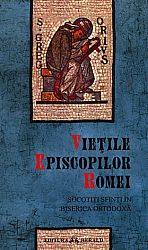 Vieţile episcopilor Romei - ediţie bilingvă  - socotiţi sfinţi în Biserica Ortodoxă 