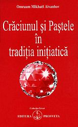 Crăciunul şi Paştele în tradiţia iniţiatică